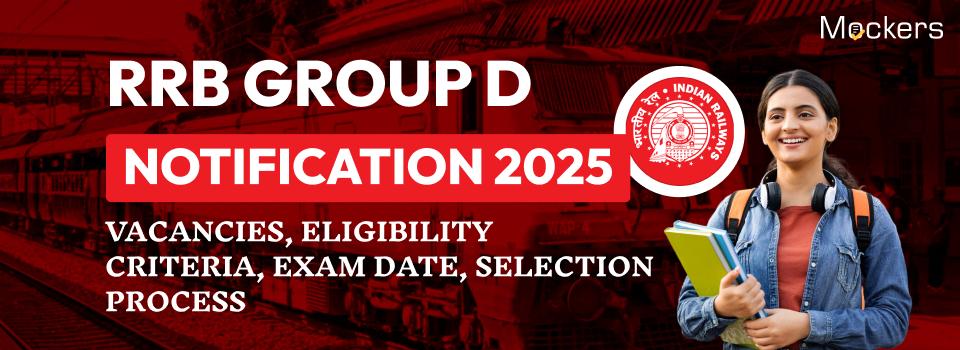 RRB Group D Notification 2025: Check Application Form, Eligibility, Vacancy Details