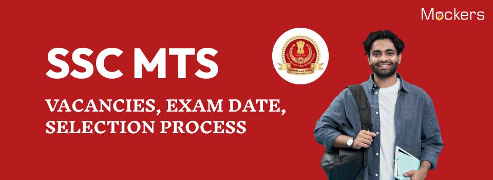 SSC MTS Online Form 2024: Application Form, Eligibility, and Vacancy Details