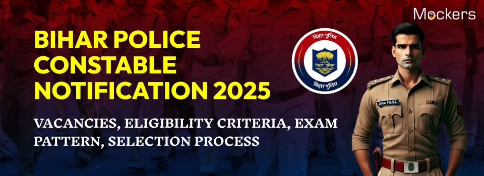 Bihar Police CSBC Constable Online Form 2025: Check Application Form, Eligibility, Vacancy Details