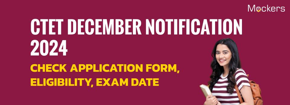 CTET December Online Form 2024: Check Application Form, Eligibility